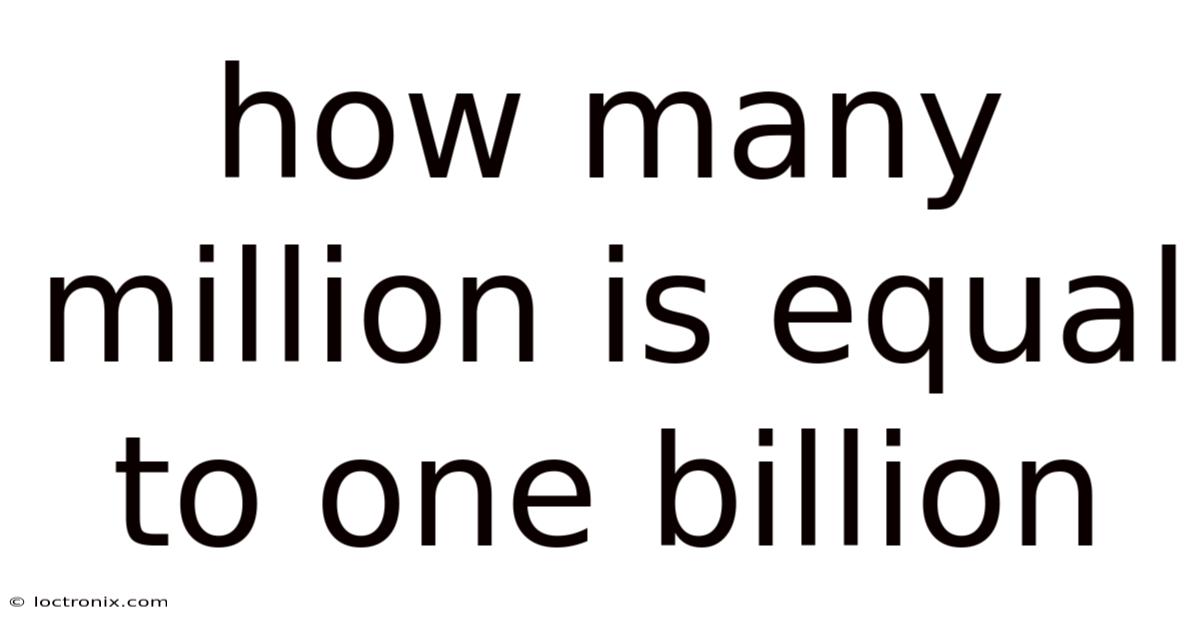 How Many Million Is Equal To One Billion