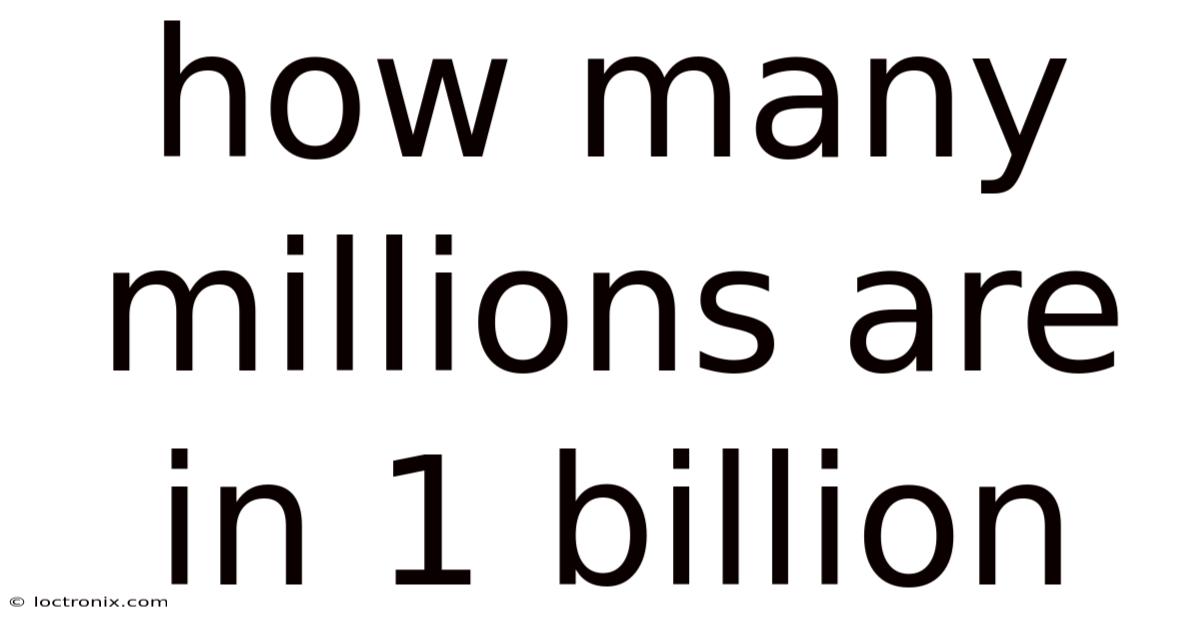 How Many Millions Are In 1 Billion