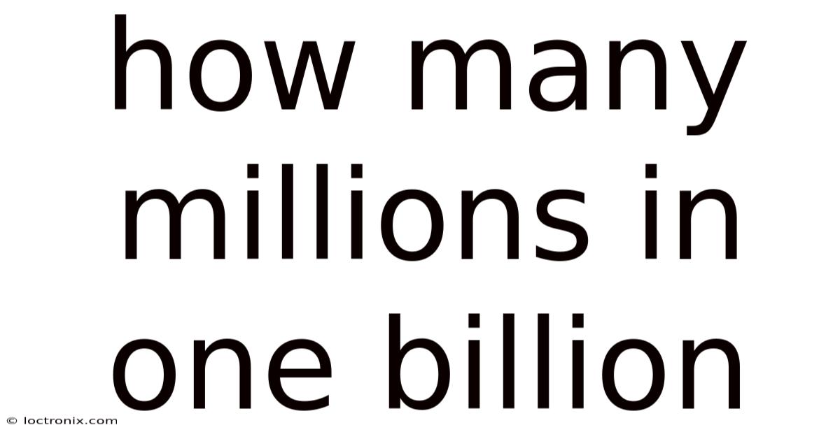 How Many Millions In One Billion