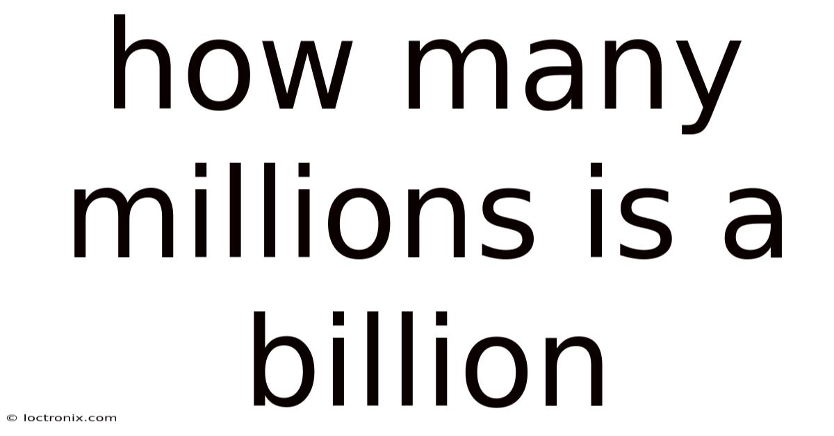 How Many Millions Is A Billion