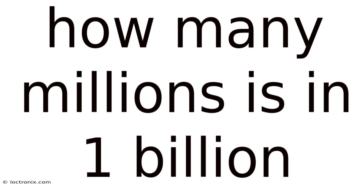 How Many Millions Is In 1 Billion
