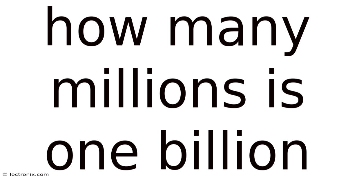 How Many Millions Is One Billion