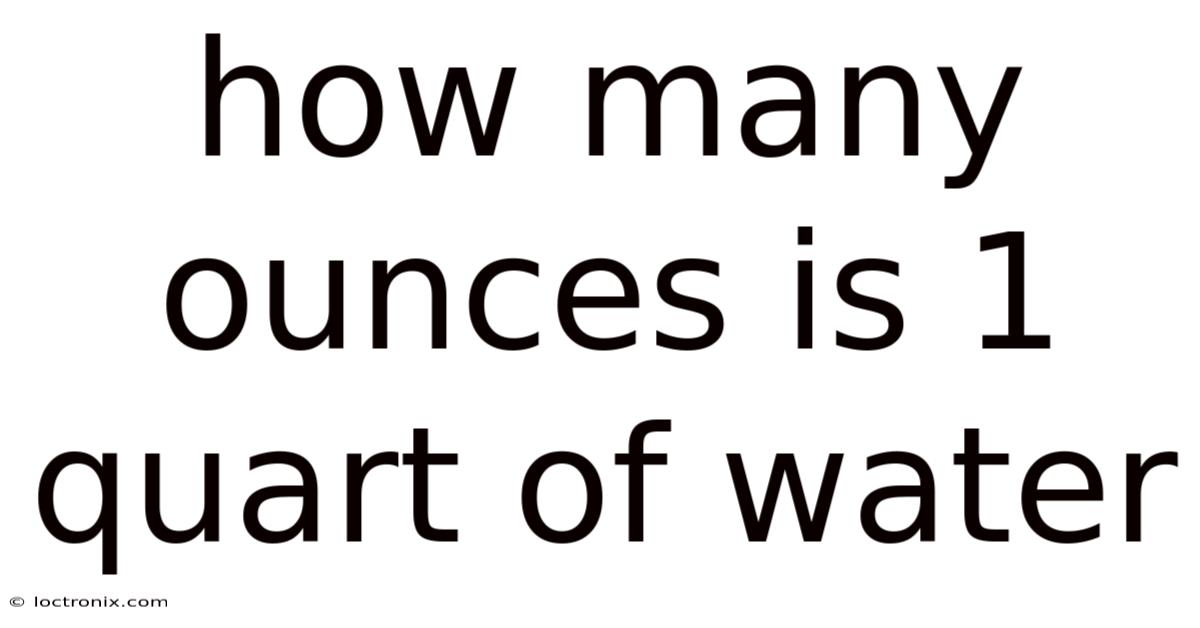 How Many Ounces Is 1 Quart Of Water