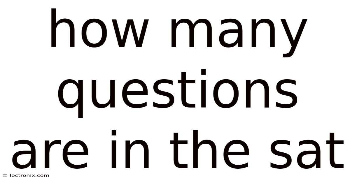 How Many Questions Are In The Sat