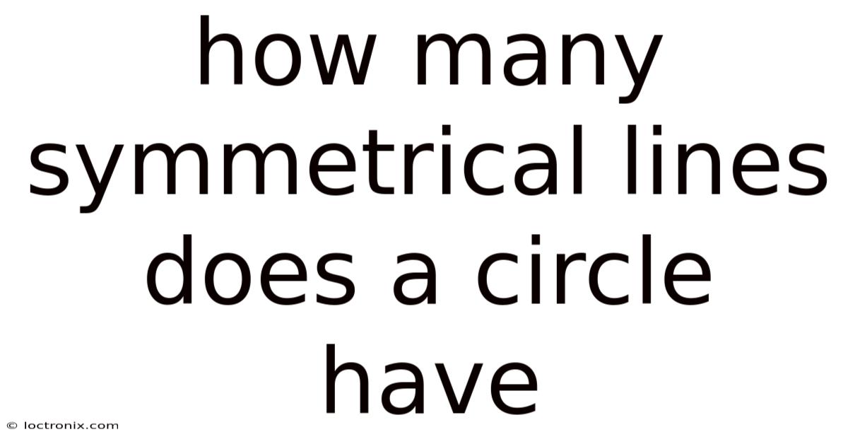 How Many Symmetrical Lines Does A Circle Have