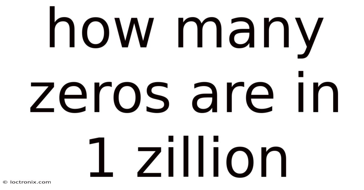 How Many Zeros Are In 1 Zillion