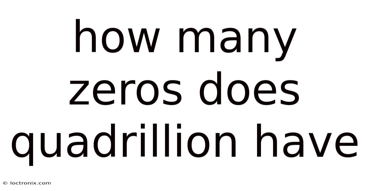 How Many Zeros Does Quadrillion Have