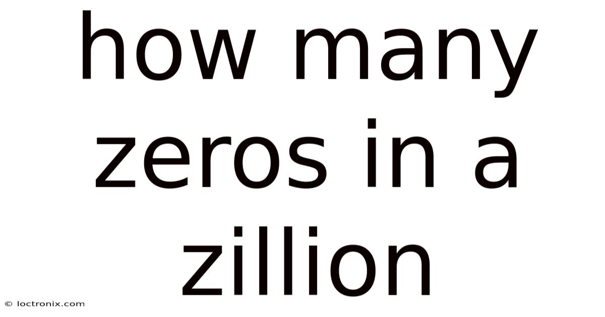 How Many Zeros In A Zillion