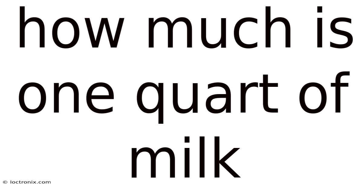 How Much Is One Quart Of Milk