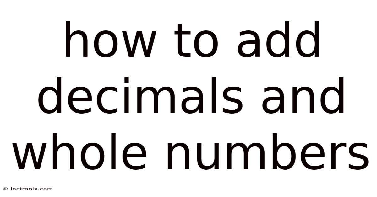 How To Add Decimals And Whole Numbers
