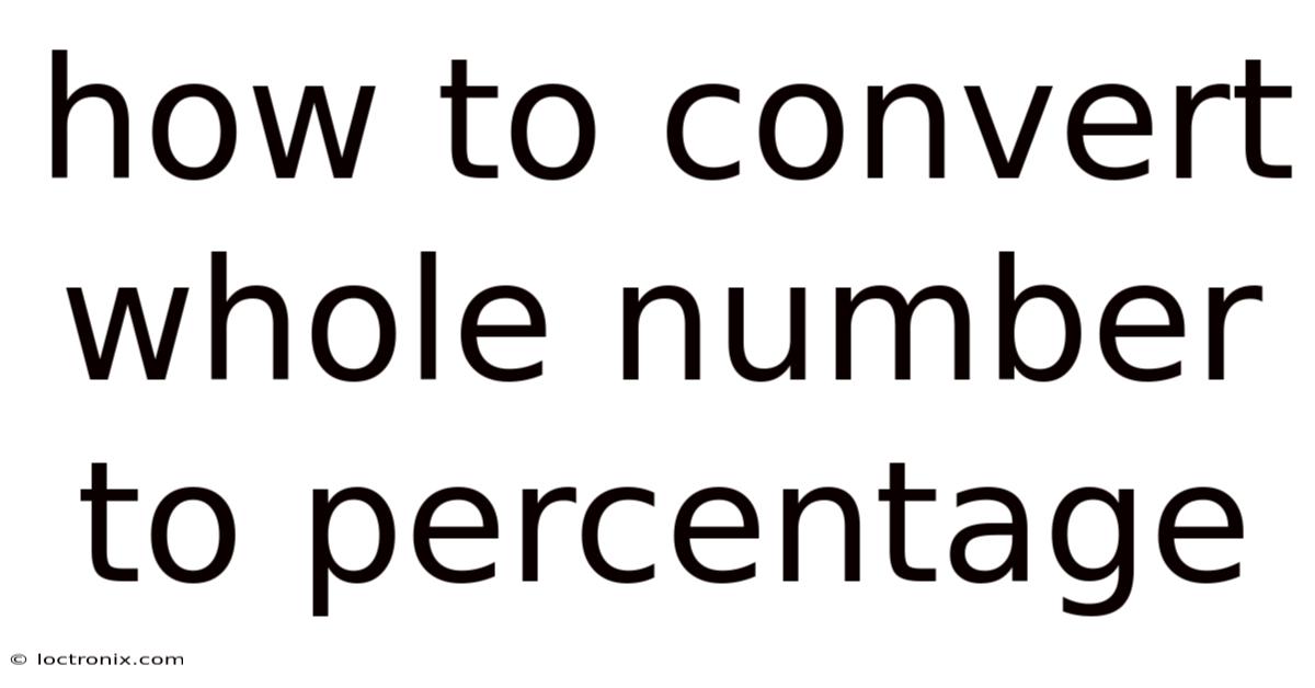 How To Convert Whole Number To Percentage