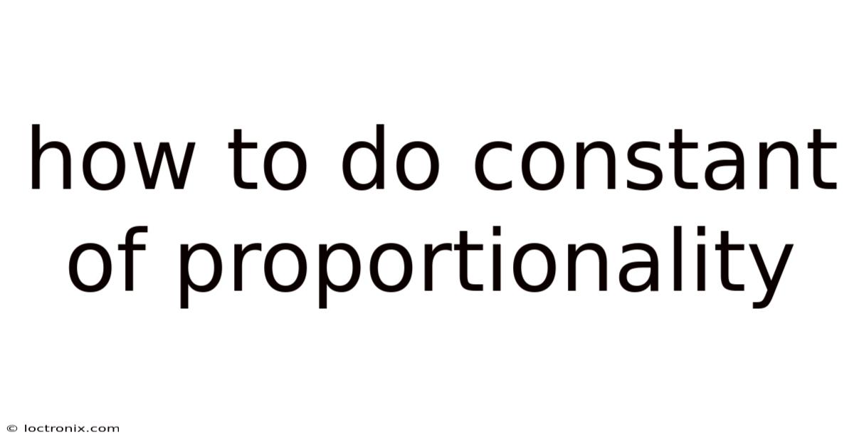 How To Do Constant Of Proportionality