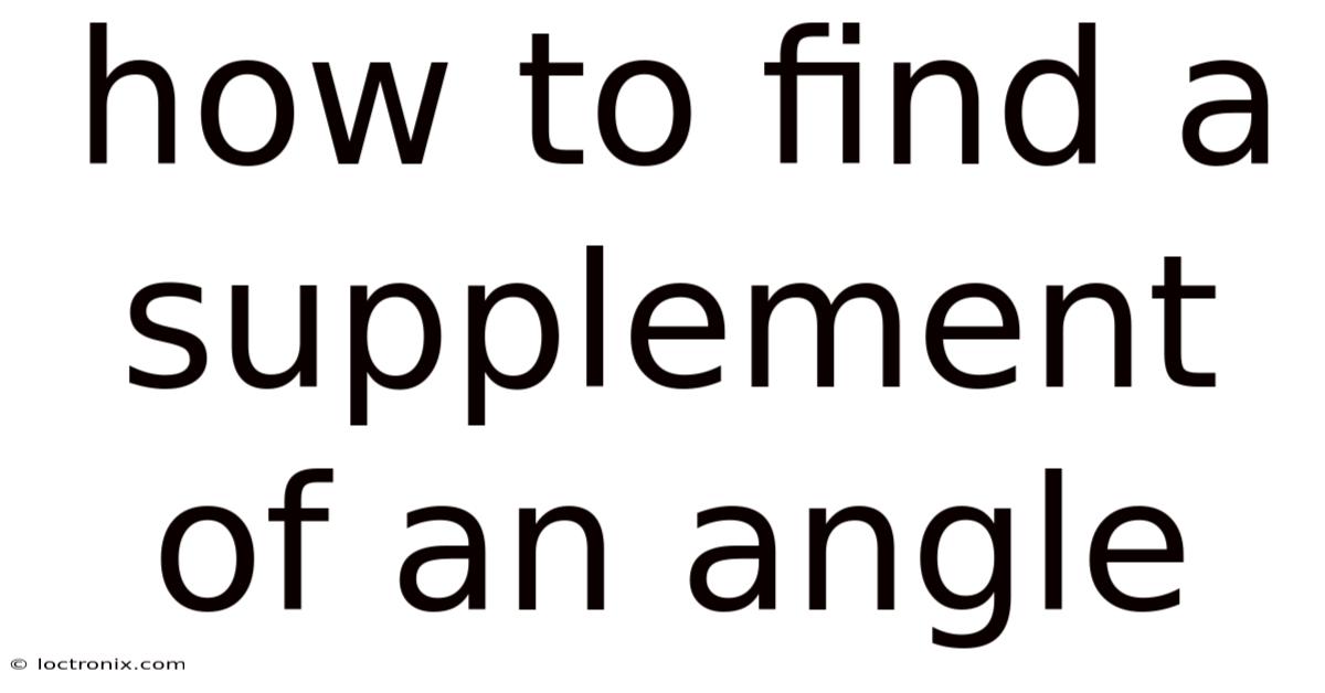 How To Find A Supplement Of An Angle