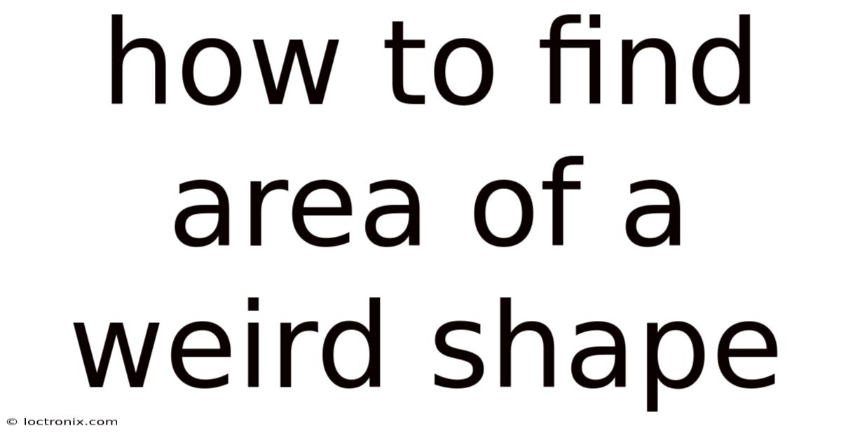 How To Find Area Of A Weird Shape