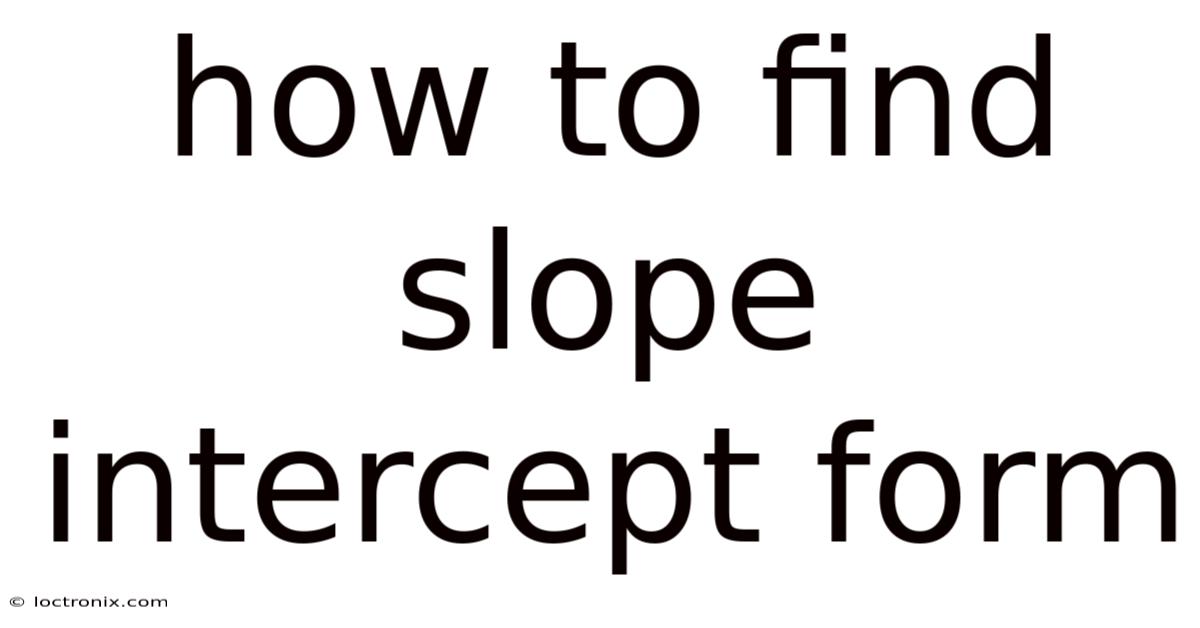 How To Find Slope Intercept Form