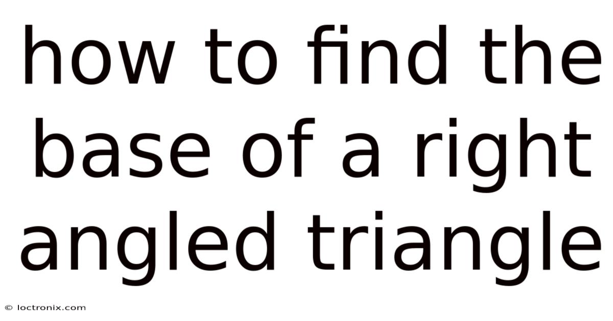 How To Find The Base Of A Right Angled Triangle