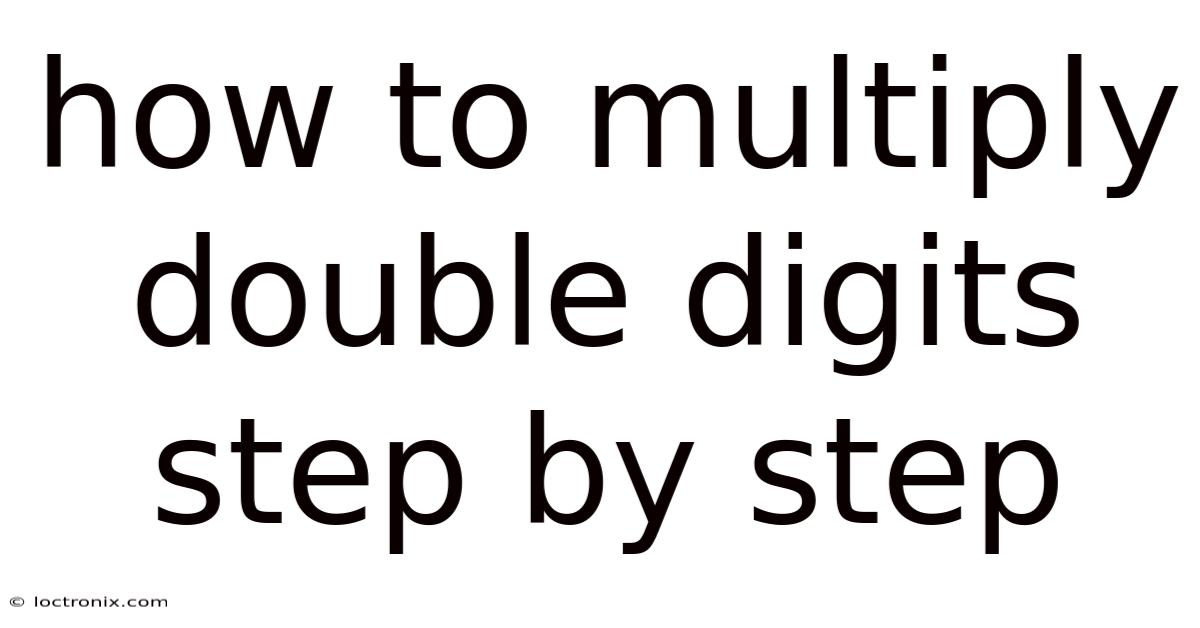 How To Multiply Double Digits Step By Step