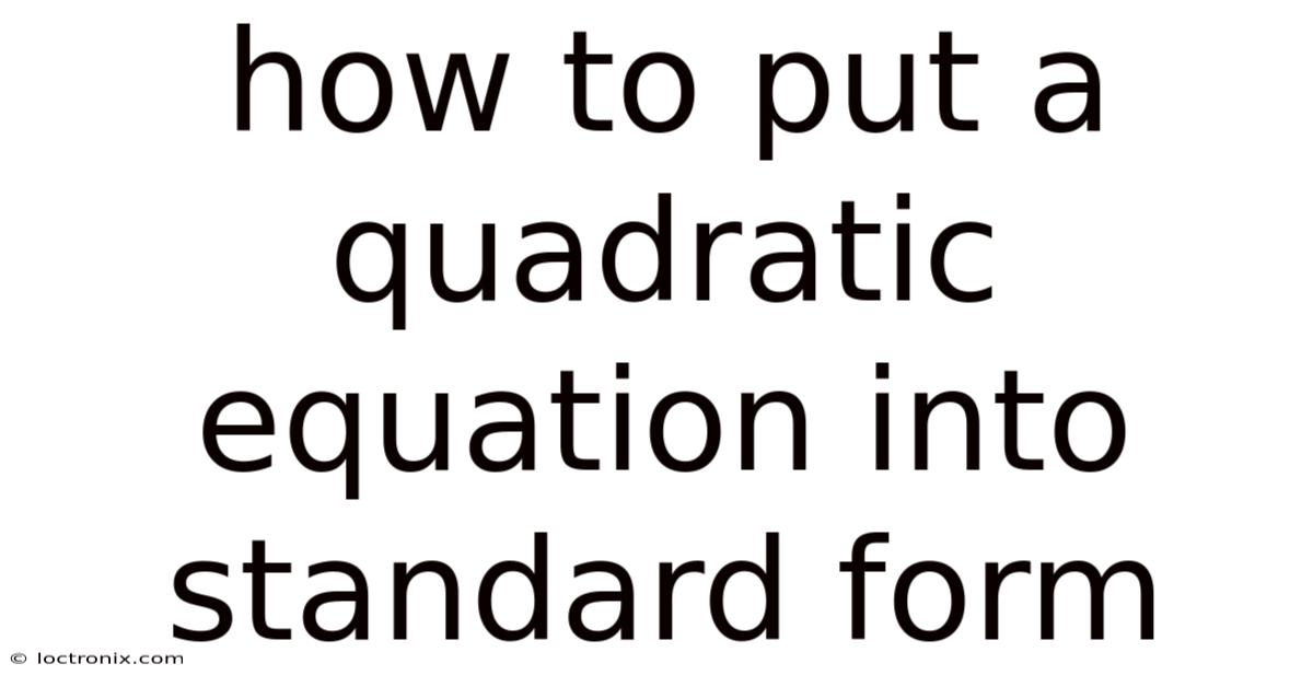How To Put A Quadratic Equation Into Standard Form