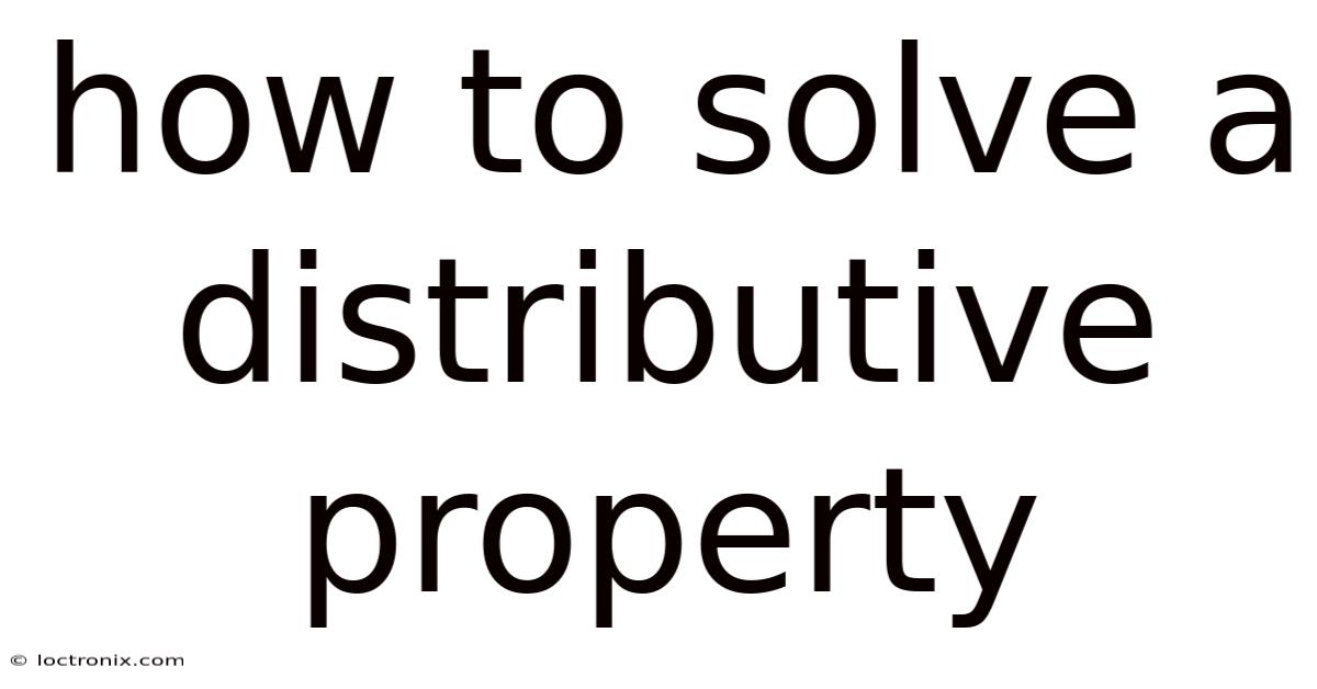 How To Solve A Distributive Property