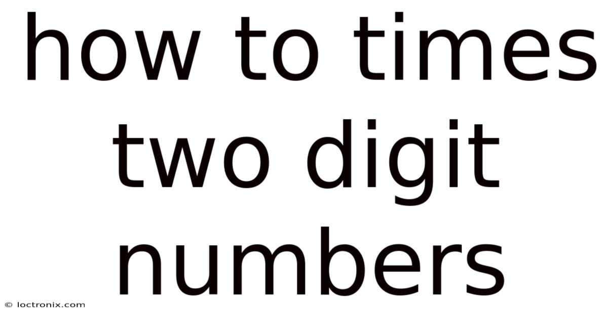 How To Times Two Digit Numbers
