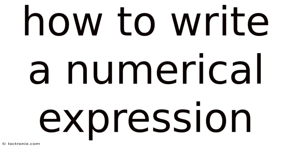 How To Write A Numerical Expression