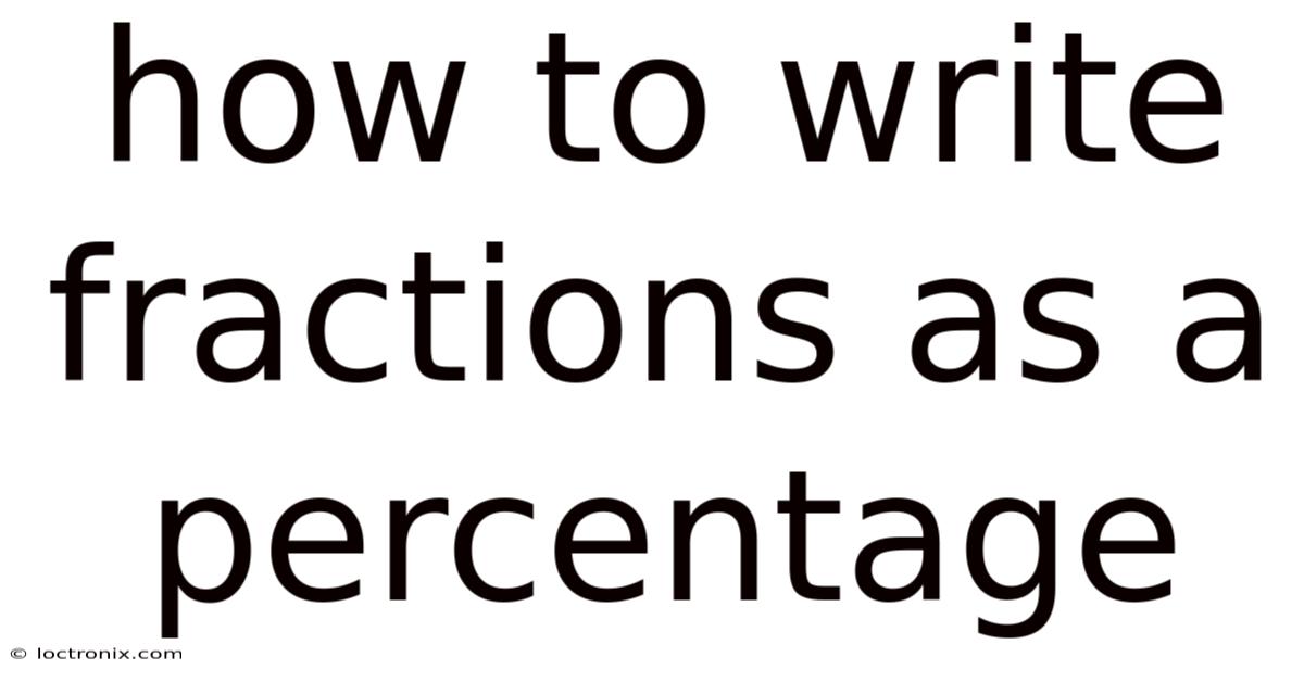 How To Write Fractions As A Percentage