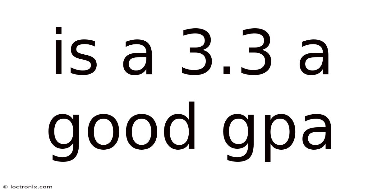 Is A 3.3 A Good Gpa