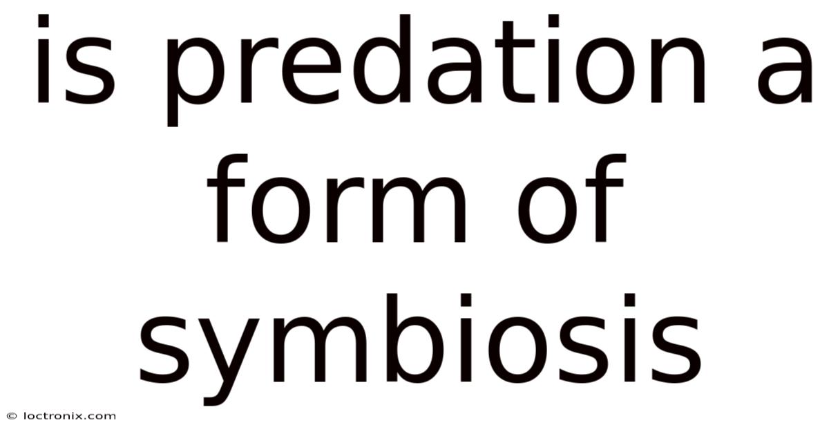 Is Predation A Form Of Symbiosis
