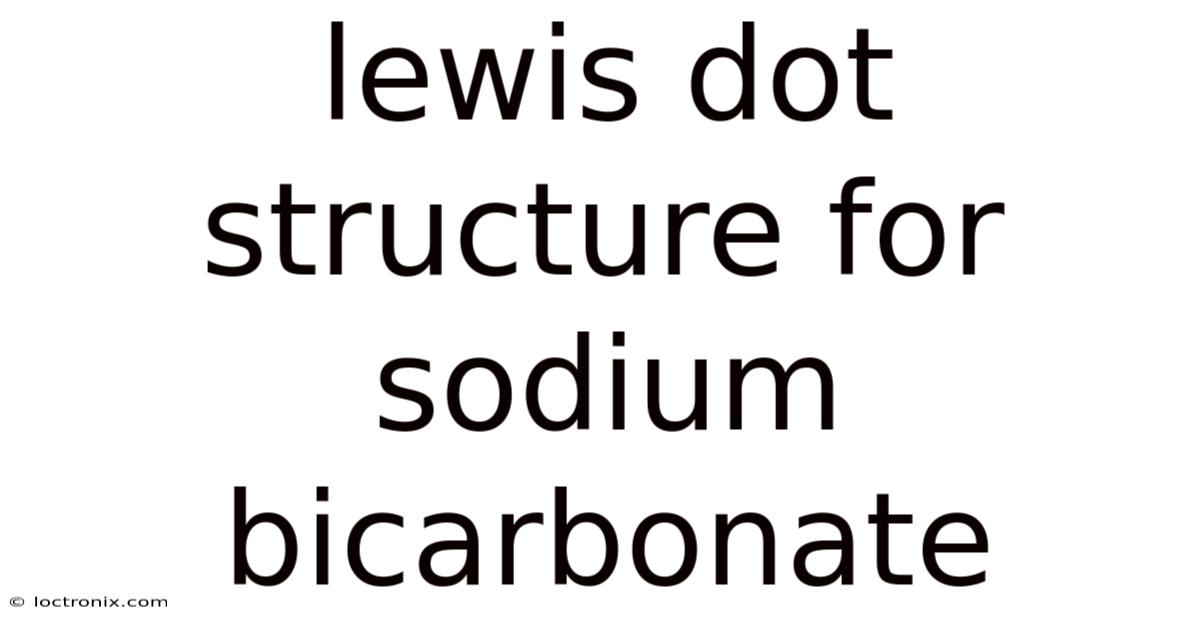 Lewis Dot Structure For Sodium Bicarbonate