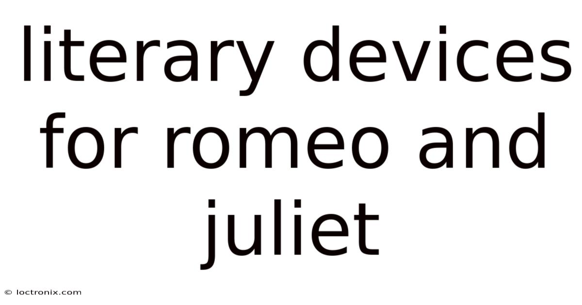 Literary Devices For Romeo And Juliet