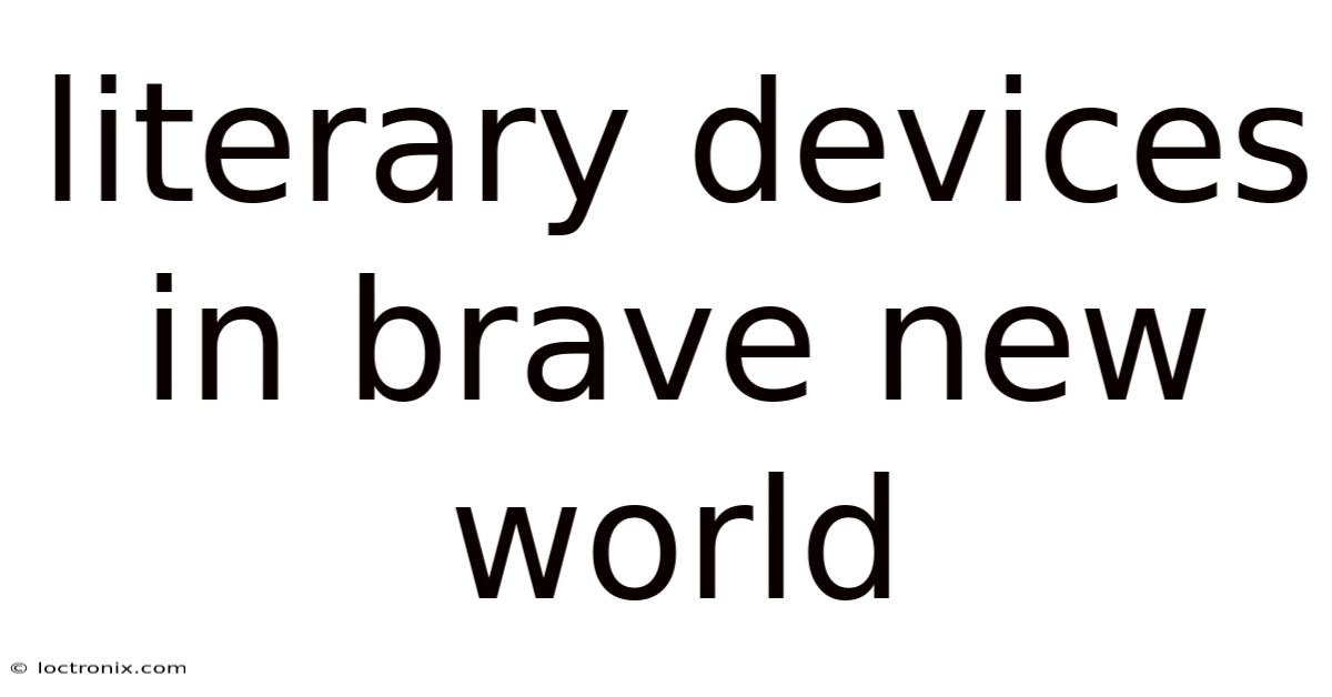 Literary Devices In Brave New World