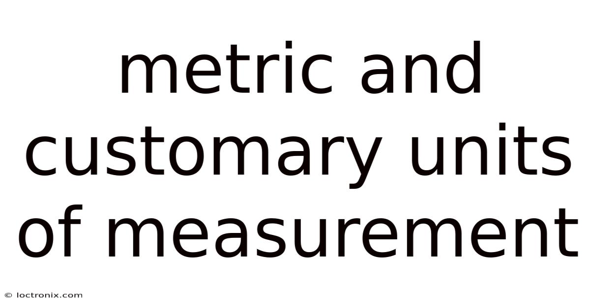 Metric And Customary Units Of Measurement