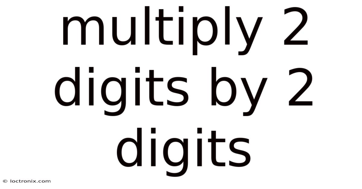 Multiply 2 Digits By 2 Digits