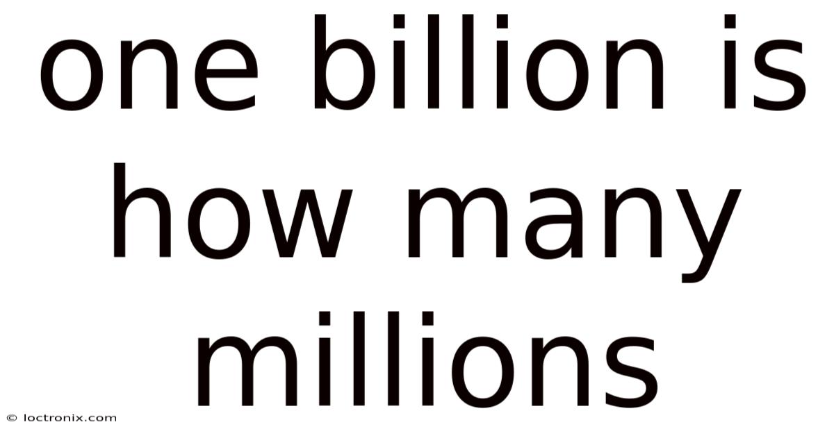 One Billion Is How Many Millions