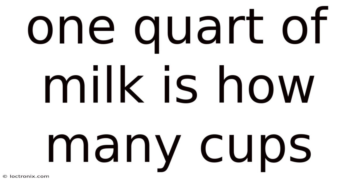 One Quart Of Milk Is How Many Cups
