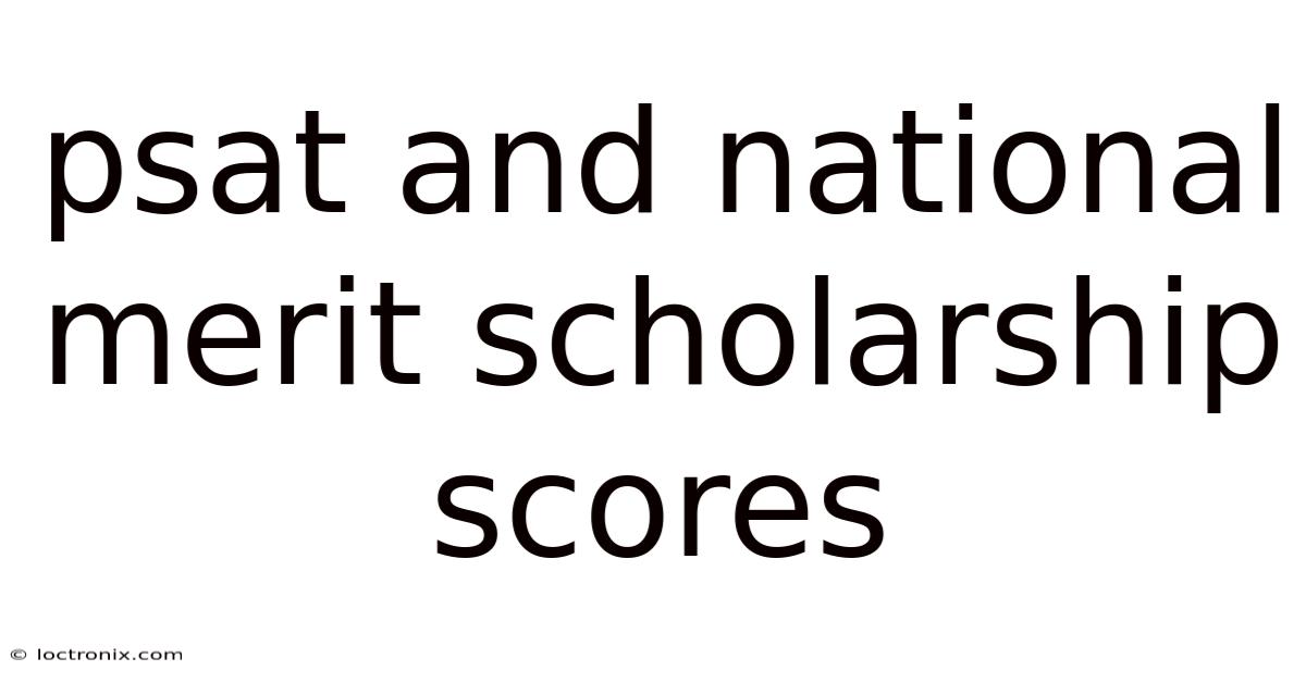 Psat And National Merit Scholarship Scores