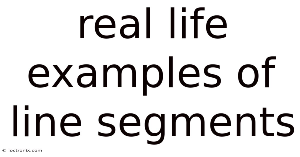 Real Life Examples Of Line Segments