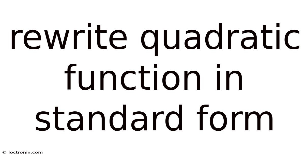Rewrite Quadratic Function In Standard Form
