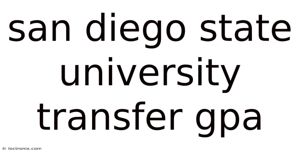 San Diego State University Transfer Gpa
