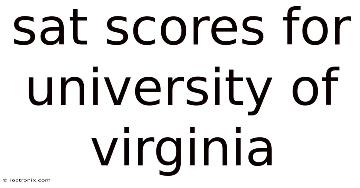 Sat Scores For University Of Virginia