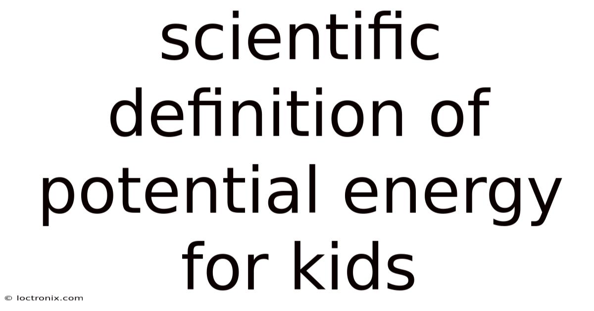 Scientific Definition Of Potential Energy For Kids