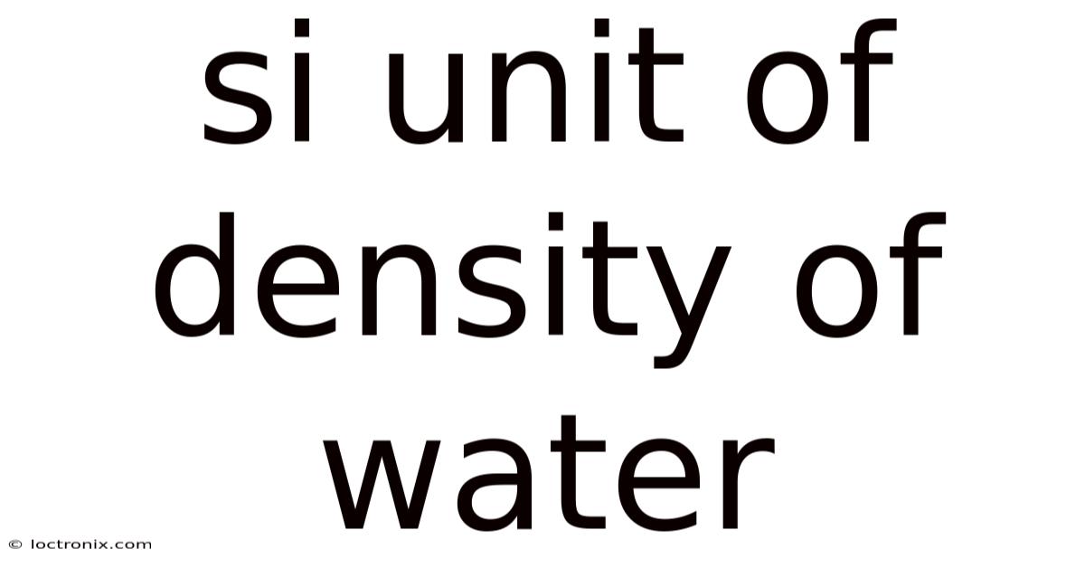 Si Unit Of Density Of Water