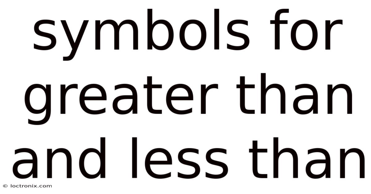 Symbols For Greater Than And Less Than