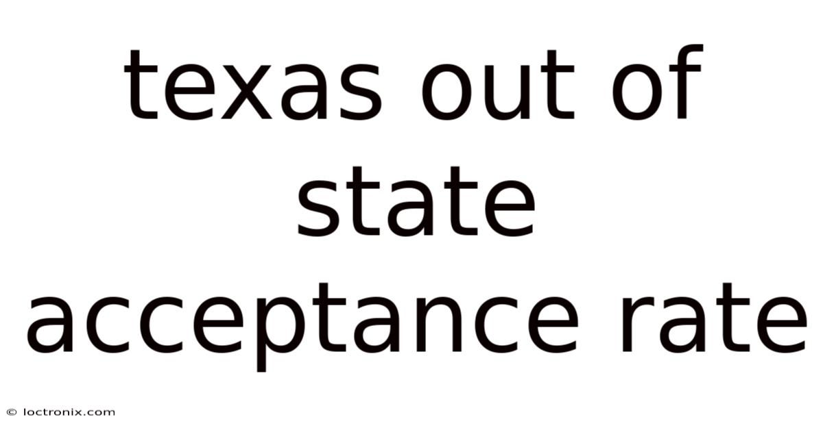 Texas Out Of State Acceptance Rate
