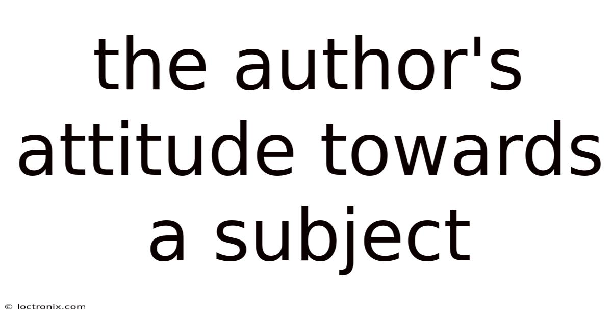 The Author's Attitude Towards A Subject