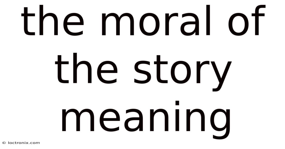 The Moral Of The Story Meaning