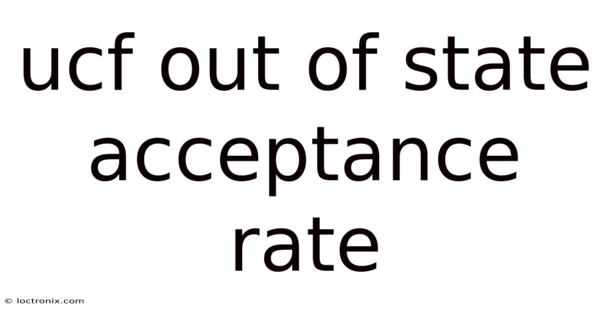 Ucf Out Of State Acceptance Rate