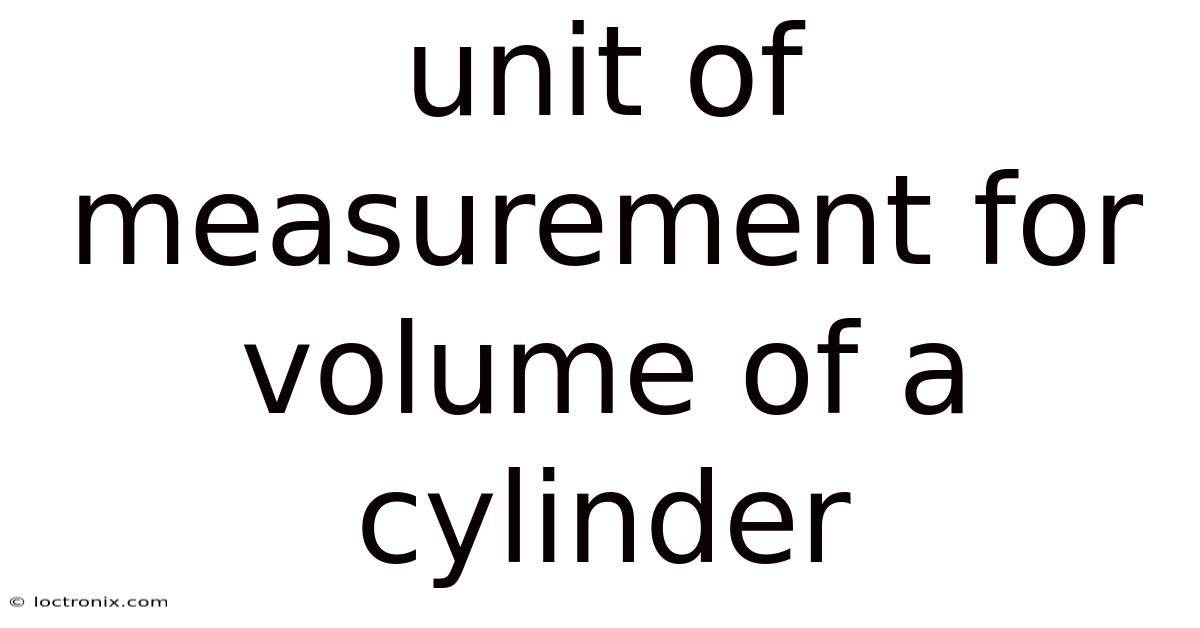 Unit Of Measurement For Volume Of A Cylinder