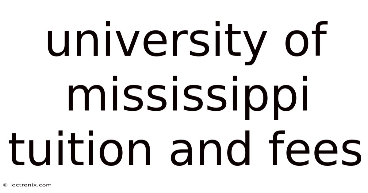 University Of Mississippi Tuition And Fees