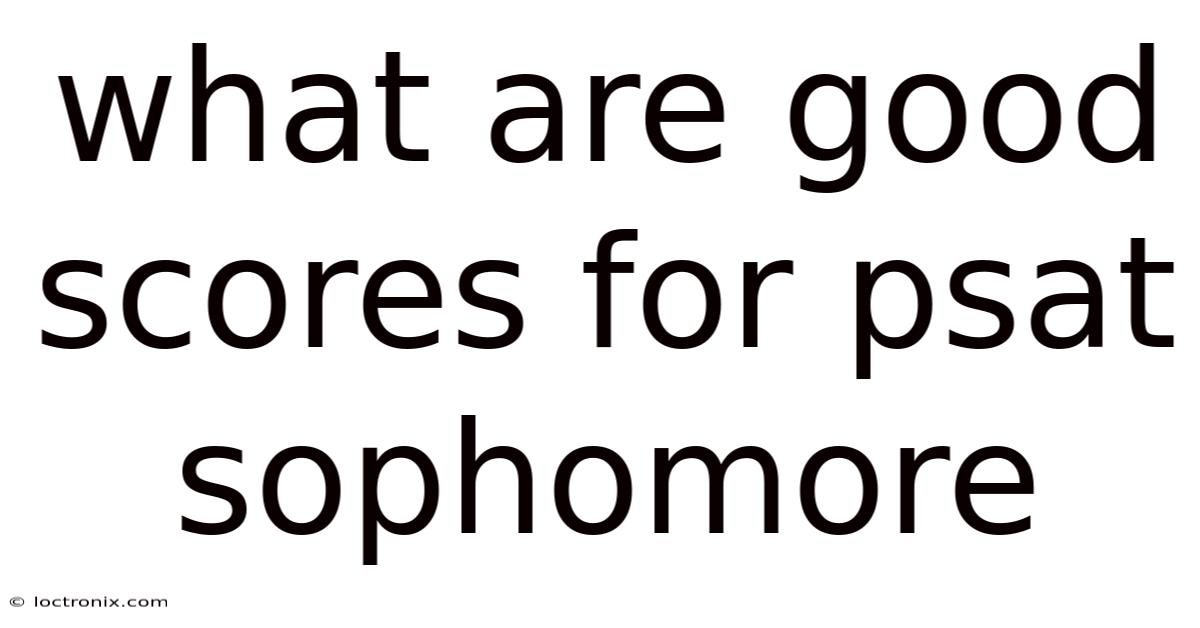 What Are Good Scores For Psat Sophomore